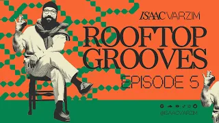 ROOFTOP GROVES MIX [EPISODE 5]