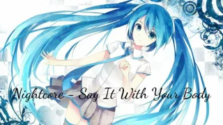 Nightcore - Say It With Your Body