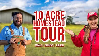 Full Tour of Our 10 Acre Homestead | Animals, Gardens, and our Farm Businesses