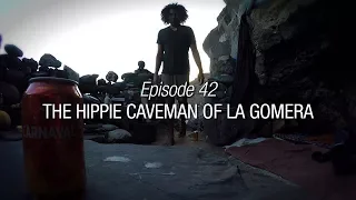 Winded Voyage 3 | Episode 43 | The Hippie Caveman Of La Gomera