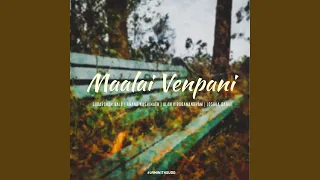 Maalai Venpani (feat. Anand Kashinath)