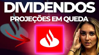 🚨URGENTE: SANTANDER PROJEÇÕES de DIVIDENDOS em QUEDA | ações SANB11 SANB3 SANB4