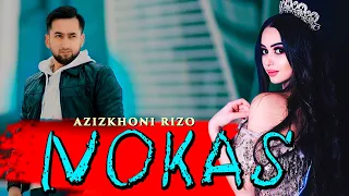 Азизхони Ризо Нокас 2022 / Azizkhoni Rizo Nokas 2022