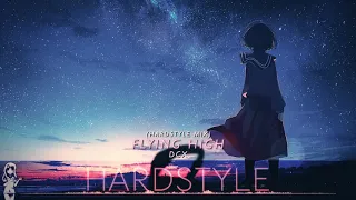 Nightcore ♥ Flying High (Hardstyle mix)