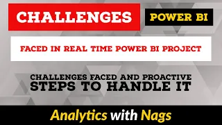 Challenges faced in Real time Power BI Project