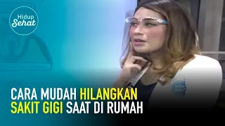 Cara Mudah Hilangkan Sakit Gigi Secara Alami! | Hidup Sehat tvOne