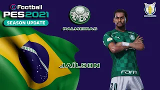 JAILSON face+stats (Palmeiras) How to create in PES 2021