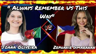 "Always Remember Us This Way"| Zephanie Dimaranan (Philippines) VS Joana Oliveira (Portugal)