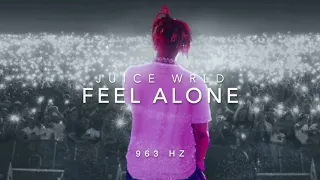 Juice WRLD - Feel Alone [963 Hz]