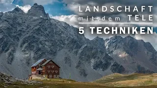 TELE-OBJEKTIV und LANDSCHAFT: 5 TECHNIKEN + 26 Bildbeispiele