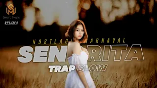 DJ TRAP SLOW - Senorita || Smart Music Official