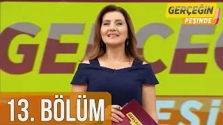 Gerçeğin Peşinde 13. Bölüm