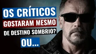 A crítica GOSTOU MESMO de Exterminador do Futuro Destino Sombrio? OU SERÁ QUE...