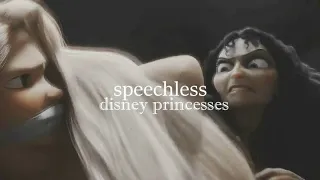 Disney Princesses || Speechless - Naomi Scott