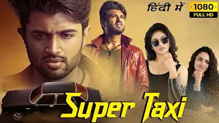 SUPER TAXI | Full Movei in Hindi Dubbed || Full HD Movei