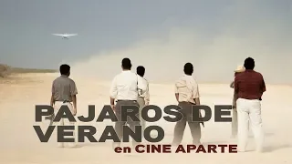 Cine aparte • Pájaros de verano