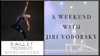 A WEEKEND WITH JIRI VOBORSKY || Ballet Magnificat! Behind the Scenes