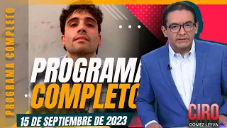 Extraditan a Ovidio Guzmán a EU | Ciro Gómez Leyva | Programa Completo 15/septiembre/2023