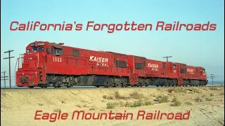 California’s Forgotten Railroads: Eagle Mountain Railroad