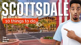TOP 10 Things to do in Scottsdale, Arizona 2023!
