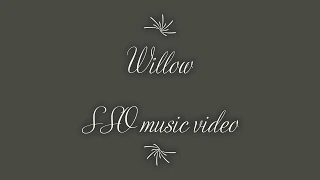 Willow | SSO music video