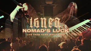 IGNEA — Nomad's Luck (Live one-take stage PoV @ Faine Misto 2023)