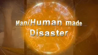 ManHuman Made Disasters