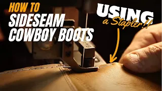 How to Build a Boot: Side-seaming