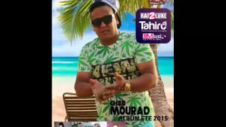 Cheb Mourad Walah Ma Madamti 2015 Avec Zakzok Album Edition Babylone By Dj Tahiro   YouTube