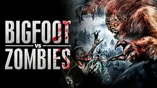 Bigfoot vs Zombies (2016) Carnage Count