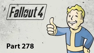 Part 278 Unarmed Character Let's Play Fallout4