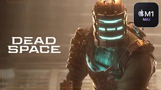 Dead Space Remake on Mac! (M1 Max) (CrossOver 23.5 + GPTK)