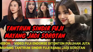 HEBOH‼️GEGARA VIDEO FUJI ENDORSE DITONTON PULUHAN JUTA ; MAYANG TANTRUM SIND!R FUJI JADI SOROTAN