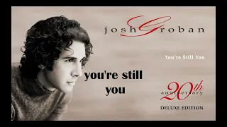 Josh Groban - You're Still You (Lyric Video)