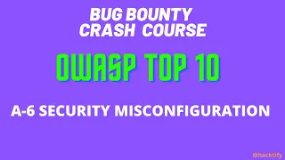 6 OWASP : SM | Bug Bounty | Penetration Testing | Ethical Hacking for Beginners Crash Course