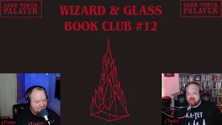 Wizard and Glass Book Club #12