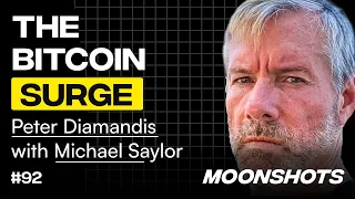 The Future of Bitcoin w/ Michael Saylor (2024) | MOONSHOTS EP #92