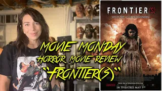 Movie Monday Horror Movie Review of the film "Frontier(s)"