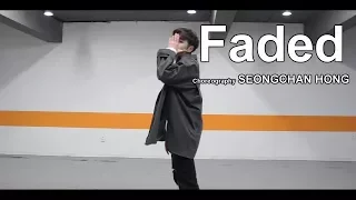 Faded - Alan Walker / Choreography - SeongChan Hong