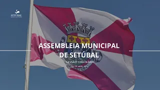 Assembleia Municipal de Setúbal - 28 de abril de 2023