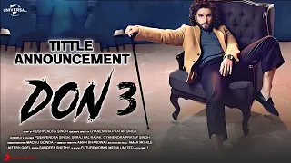 Don 3 - Tittle Announcement | Ranveer Singh Replace to Shahrukh Khan