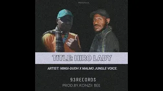 HIRO LADY (2023)_ Ningi-Duoh x Malmo Jungle Voice