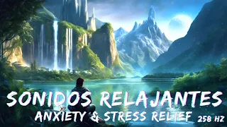 Sonidos y Musica para Aliviar el Estrés, Ansiedad, y Estados Depresivos | 🎧 Stress Relief