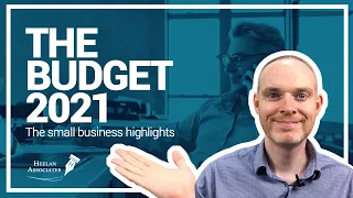 BUDGET 2021 HIGHLIGHTS – SMALL BUSINESS SUMMARY