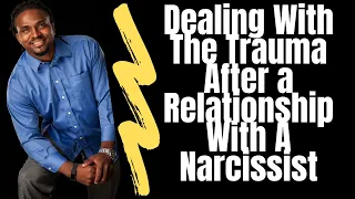 Dealing with the trauma of a toxic relationship with a narcissist. going through it, not around it