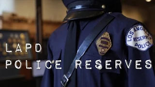 LAPD Police Reserves - Twice a Citizen