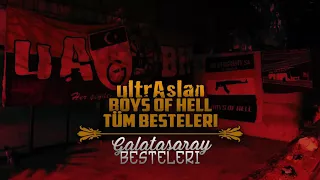Galatasaray Besteleri - ultrAslan Boys Of Hell - Tüm Besteleri