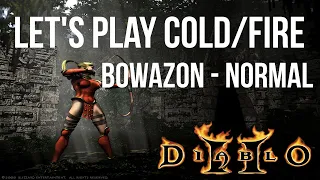 Let's Play Diablo 2 - Cold/Fire Bowazon | Part Normal