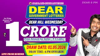 DEAR HILL WEDNESDAY WEEKLY DRAW DATE 01.05.2024 NAGALAND STATE LOTTERIES LIVE FROM KOHIMA