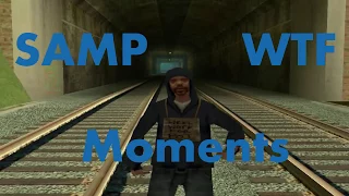 SAMP WTF Moments #3.